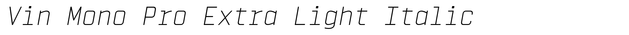 Vin Mono Pro Extra Light Italic image